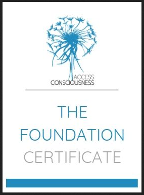 The Foundation Certificate - Access Consciousness