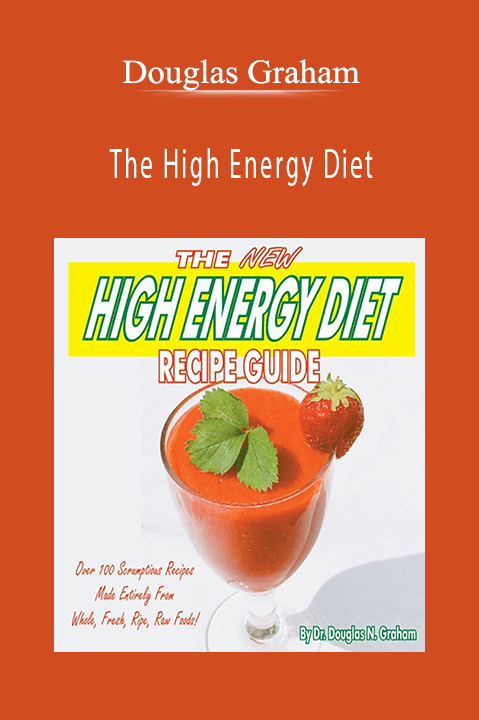 Douglas Graham – The High Energy Diet