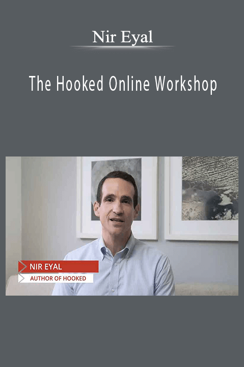 Nir Eyal – The Hooked Online Workshop