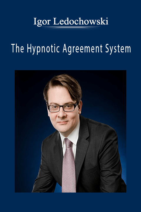 Igor Ledochowski – The Hypnotic Agreement System