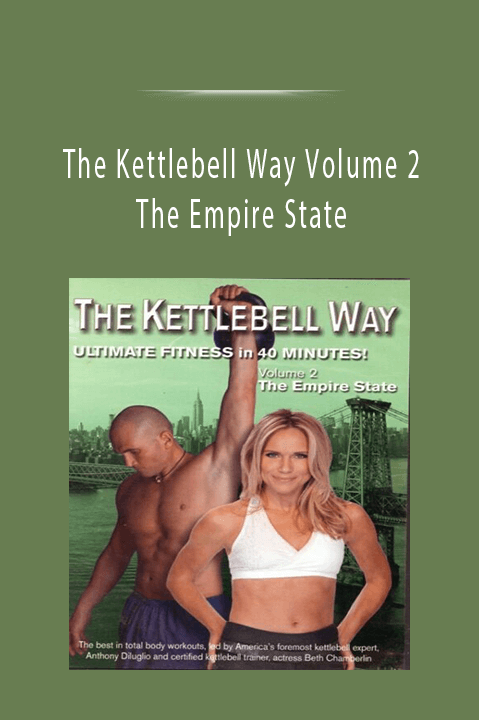 The Kettlebell Way Volume 2 The Empire State