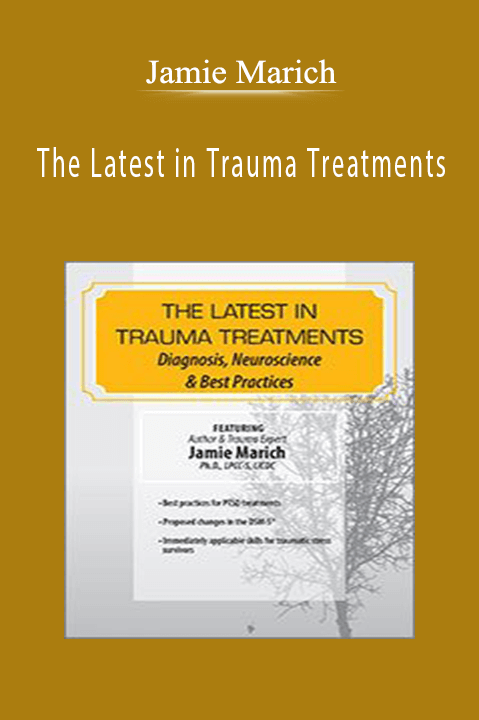 Jamie Marich – The Latest in Trauma Treatments: Diagnosis