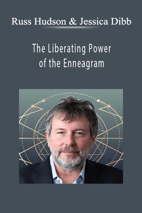 Russ Hudson & Jessica Dibb – The Liberating Power of the Enneagram