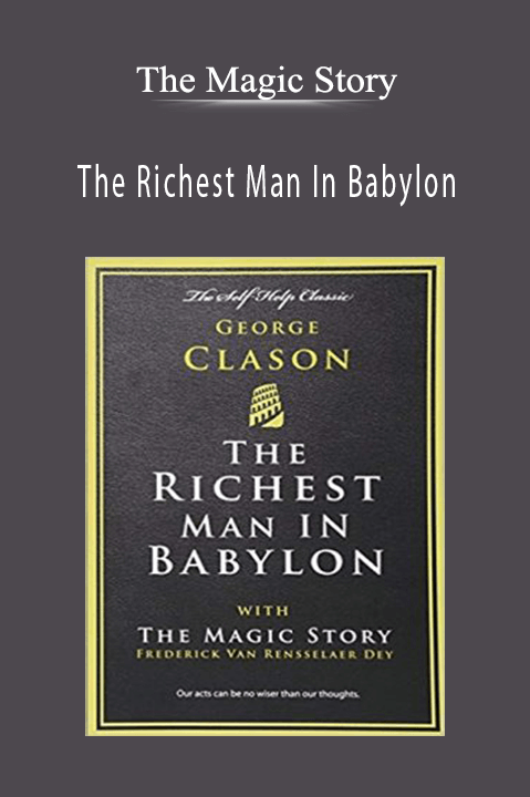 The Richest Man In Babylon – The Magic Story