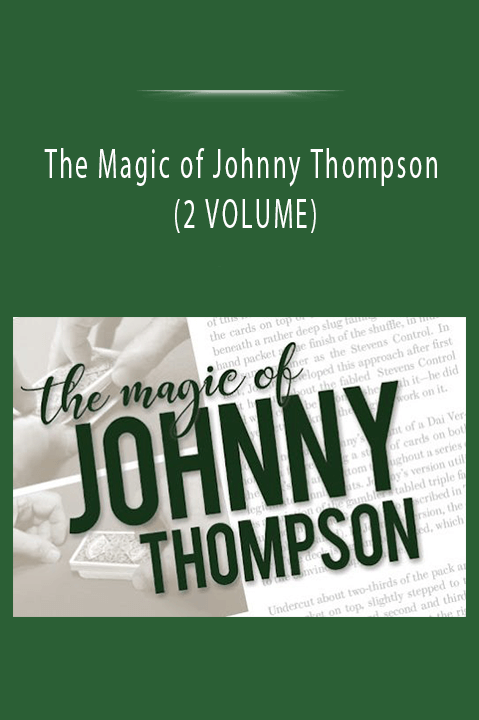 The Magic of Johnny Thompson (2 VOLUME)