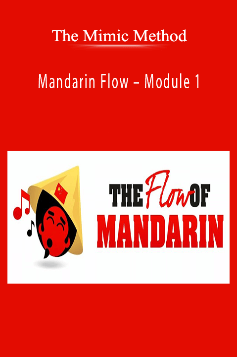 Mandarin Flow – Module 1 – The Mimic Method