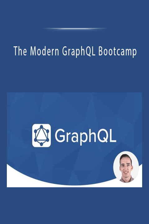 The Modern GraphQL Bootcamp