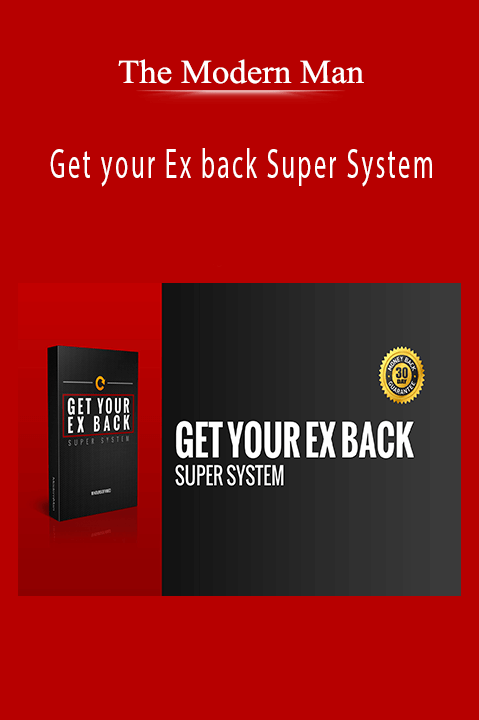 Get your Ex back Super System – The Modern Man