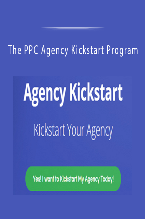 The PPC Agency Kickstart Program