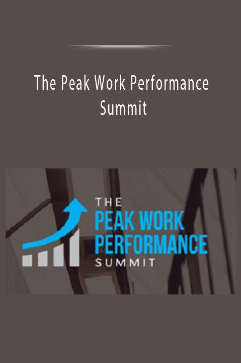 The Peak Work Performance Summit