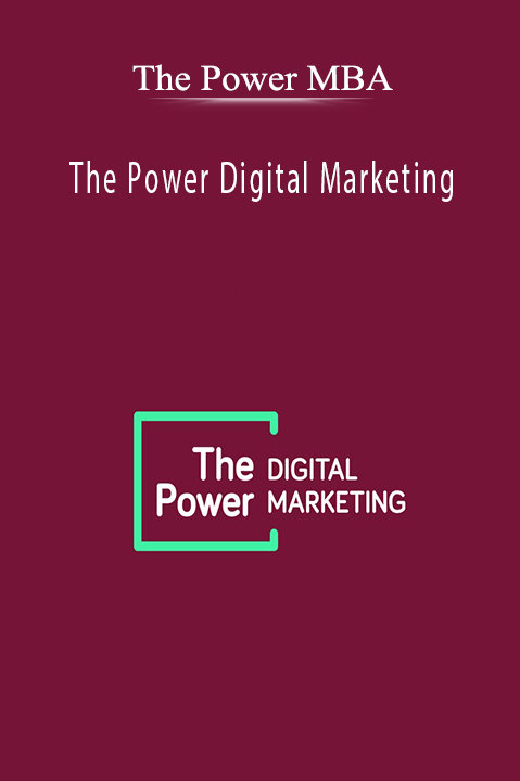 The Power Digital Marketing – The Power MBA