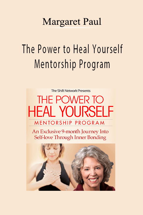 The Power to Heal Yourself Mentorship Program – Margaret Paul