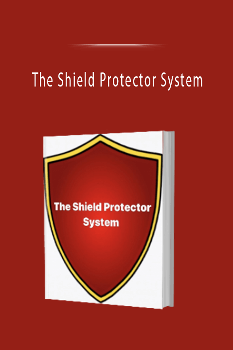 The Shield Protector System