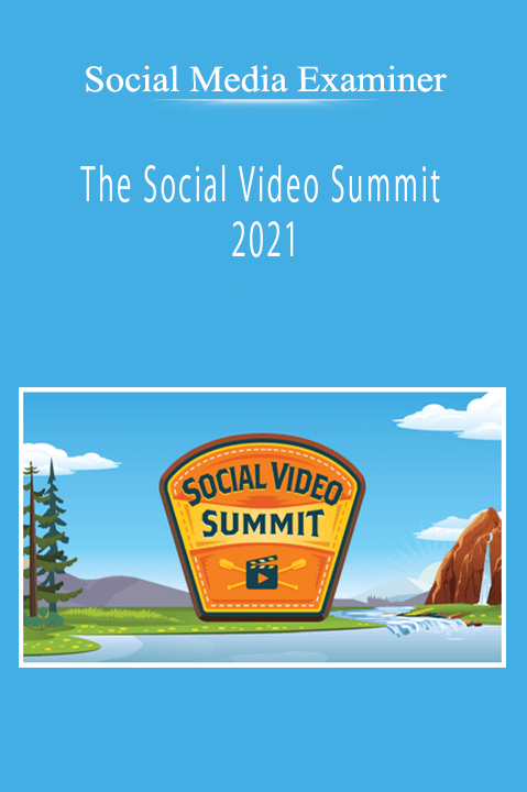 Social Media Examiner - The Social Video Summit 2021