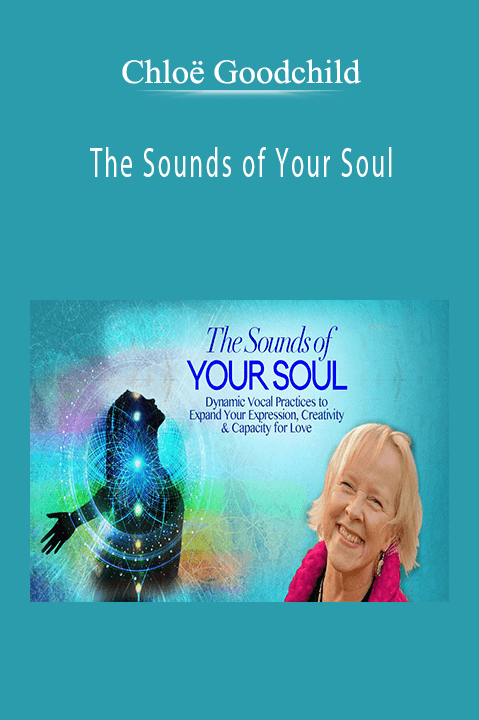 Chloë Goodchild – The Sounds of Your Soul