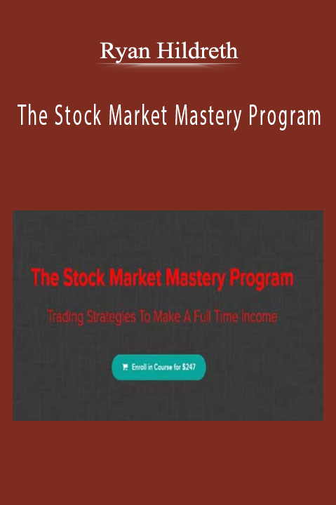 Ryan Hildreth – The Stock Market Mastery Program