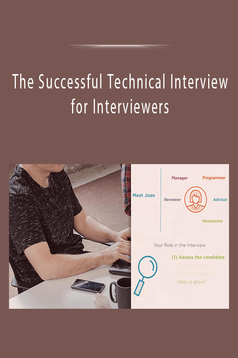 The Successful Technical Interview for Interviewers