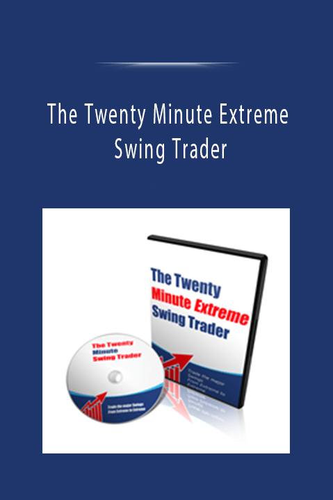 The Twenty Minute Extreme Swing Trader