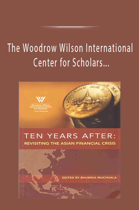 Ten Years After. Revisiting the Asian Financial Crisis – The Woodrow Wilson International Center for Scholars