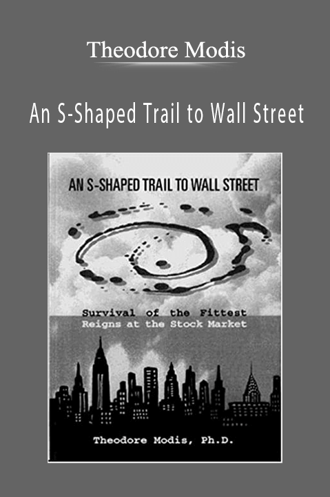 An S–Shaped Trail to Wall Street – Theodore Modis