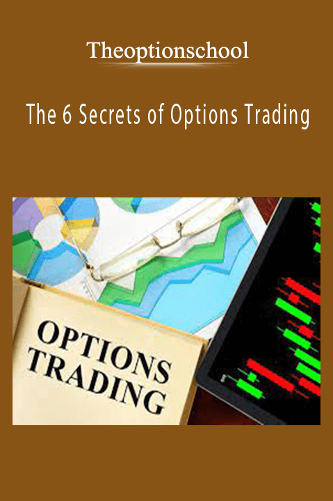 The 6 Secrets of Options Trading – Theoptionschool