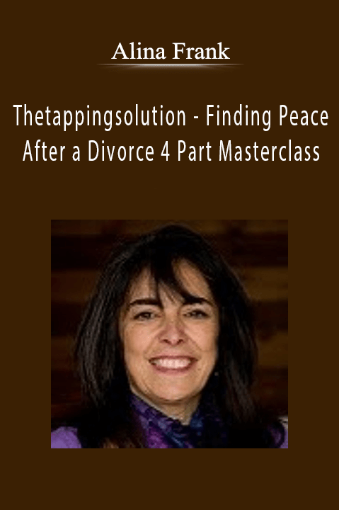 Finding Peace After a Divorce 4 Part Masterclass with Alina Frank – Thetappingsolution