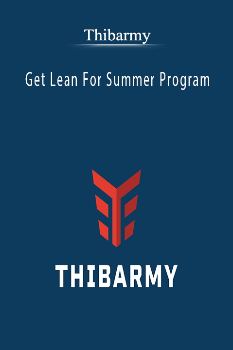 Get Lean For Summer Program – Thibarmy