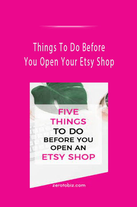 Things To Do Before You Open Your Etsy Shop