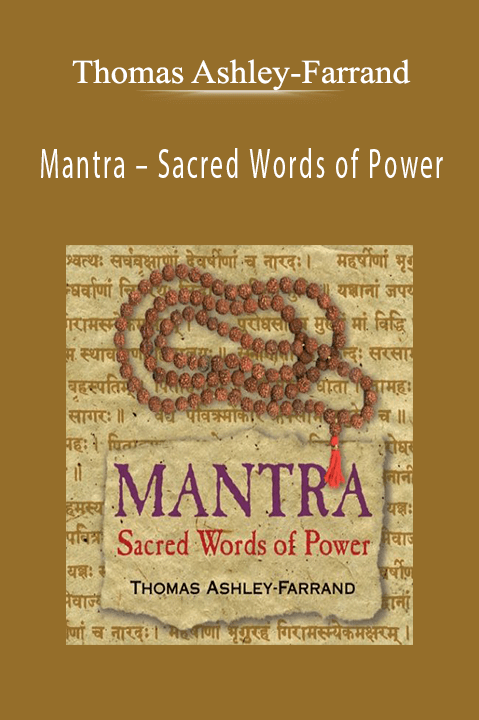 Mantra – Sacred Words of Power – Thomas Ashley–Farrand