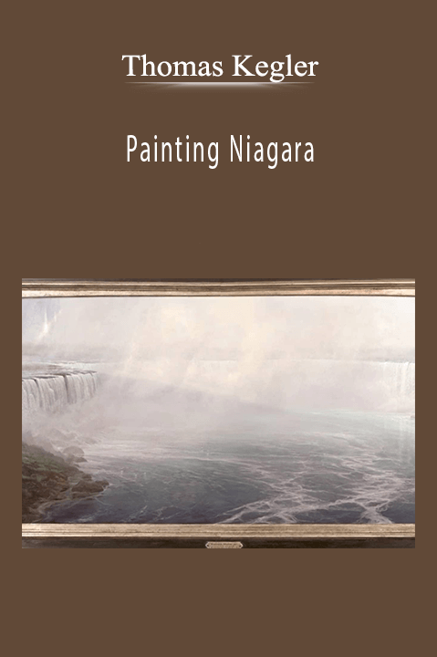 Thomas Kegler: Painting Niagara