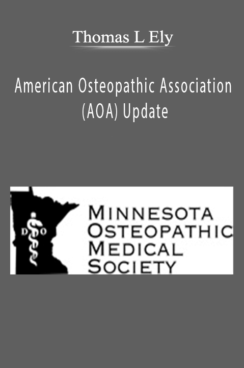 American Osteopathic Association (AOA) Update – Thomas L Ely