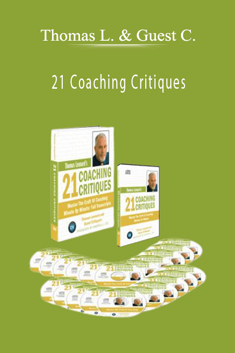 21 Coaching Critiques – Thomas Leonard & Guest Critiquers