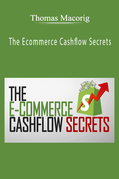 The Ecommerce Cashflow Secrets – Thomas Macorig