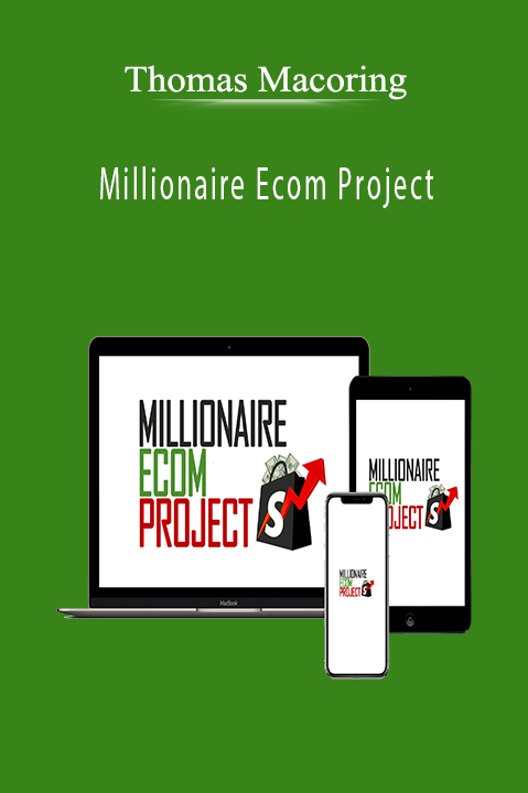 Millionaire Ecom Project – Thomas Macoring