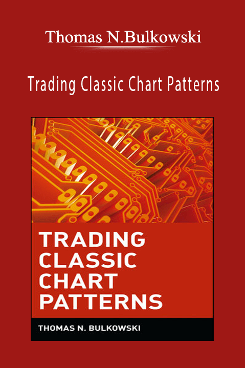 Trading Classic Chart Patterns – Thomas N.Bulkowski