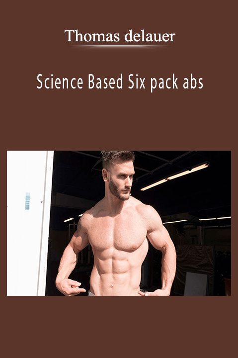 Science Based Six pack abs – Thomas delauer