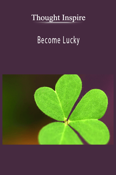 Become Lucky – Thought Inspire