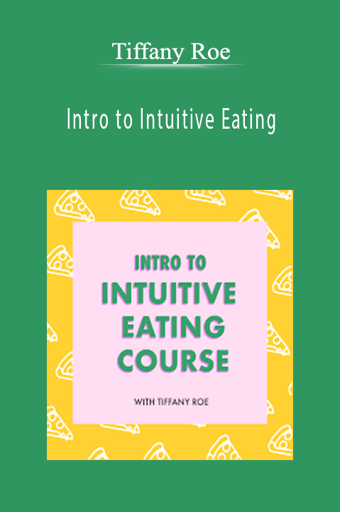 Intro to Intuitive Eating – Tiffany Roe