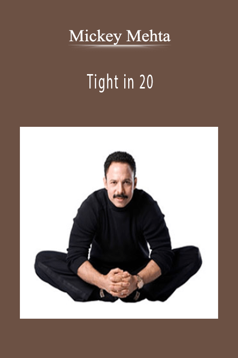 Mickey Mehta – Tight in 20