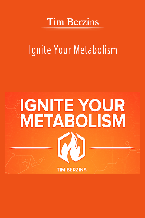 Ignite Your Metabolism: How To Naturally Boost Your Metabolism For Excep – Tim Berzins