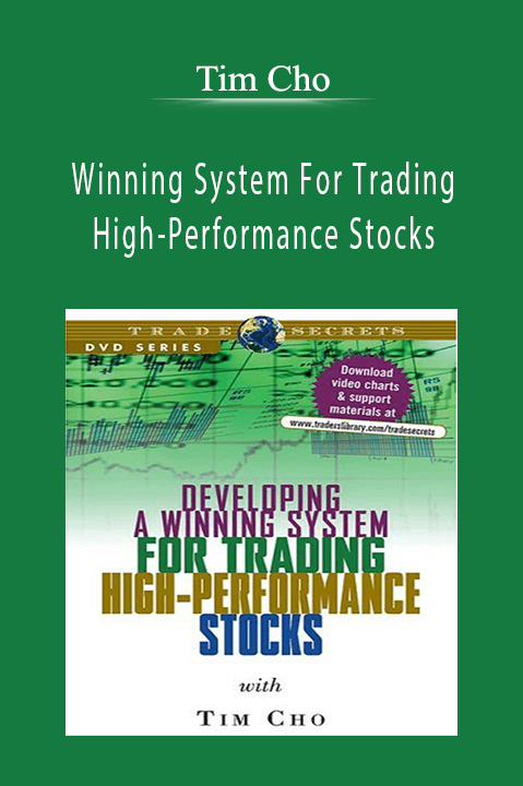 Winning System For Trading High–Performance Stocks – Tim Cho