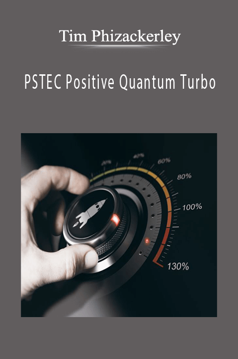 PSTEC Positive Quantum Turbo – Tim Phizackerley