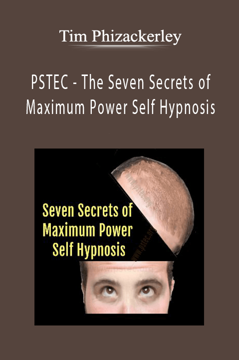 PSTEC – The Seven Secrets of Maximum Power Self Hypnosis – Tim Phizackerley