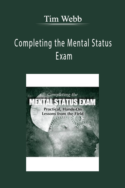 Completing the Mental Status Exam: Practical