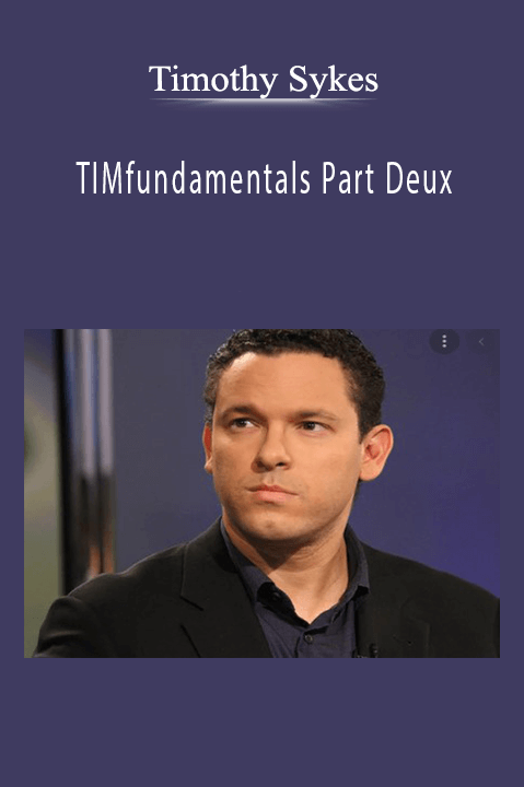 TIMfundamentals Part Deux – Timothy Sykes