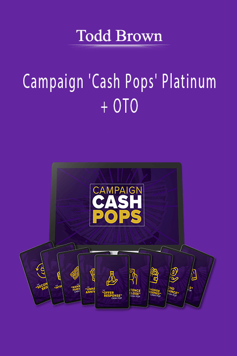 Campaign 'Cash Pops' Platinum + OTO – Todd Brown