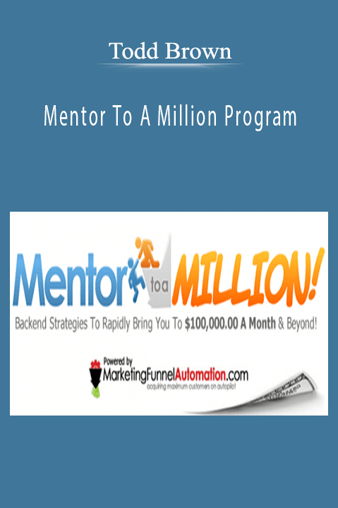 Mentor To A Million Program – Todd Brown