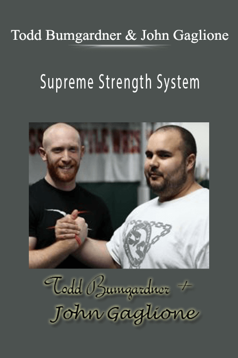 Supreme Strength System – Todd Bumgardner and John Gaglione