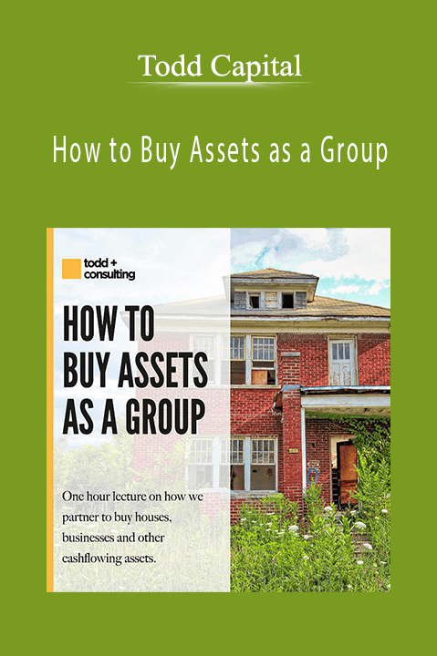 How to Buy Assets as a Group – Todd Capital