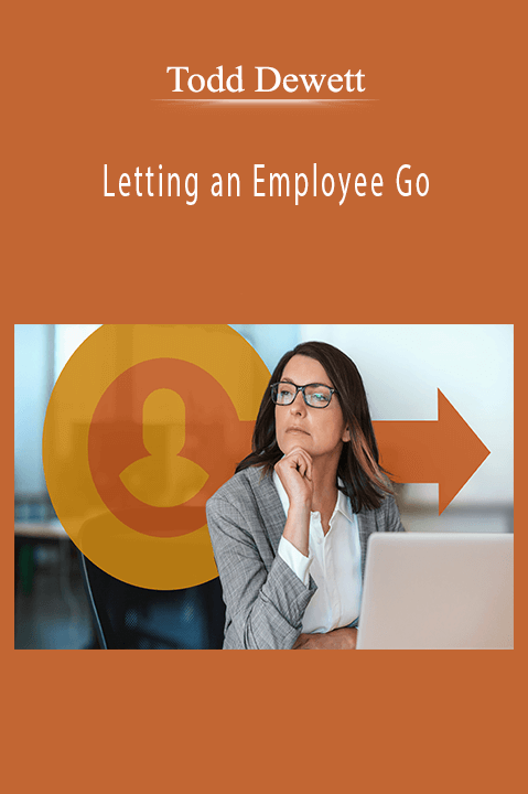 Letting an Employee Go – Todd Dewett